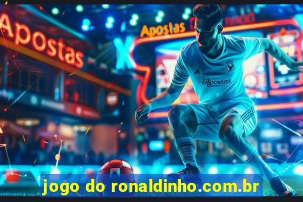 jogo do ronaldinho.com.br